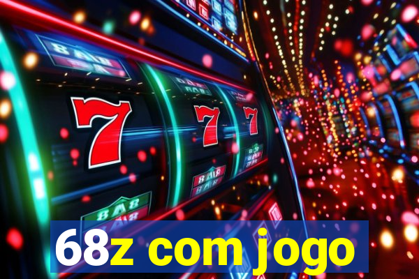 68z com jogo